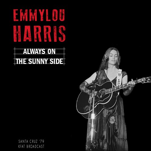 Emmylou Harris - Always On The Sunny Side (Live, Santa Cruz '79) (2020)