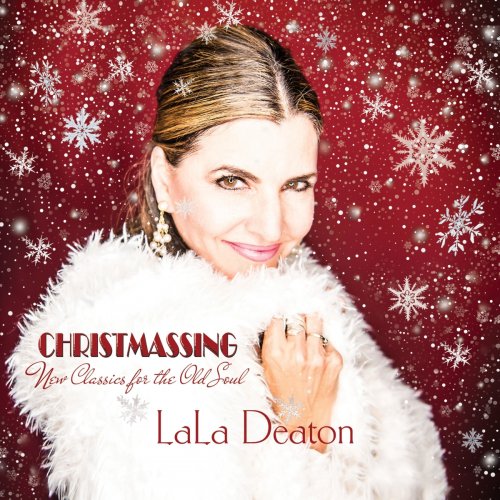 Lala Deaton - Christmassing: New Classics for the Old Soul (2020)