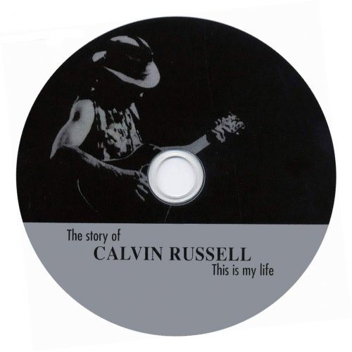 Calvin Russell - This Is My Life , The Story Of (1997)