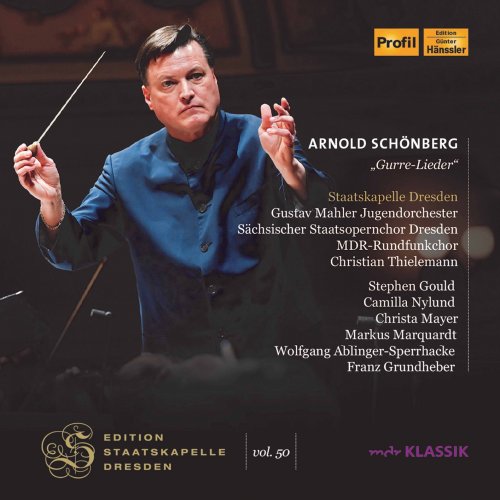 Staatskapelle Dresden, Gustav Mahler Jugendorchester & Christian Thielemann - Schoenberg: Gurre-Lieder (Live at Semperoper, Dresden) (2020) [Hi-Res]