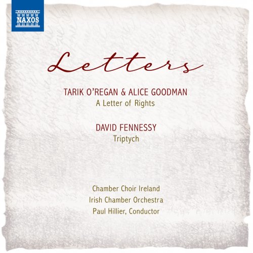 Chamber Choir Ireland, Irish Chamber Orchestra & Paul Hillier - Letters (2020) [Hi-Res]