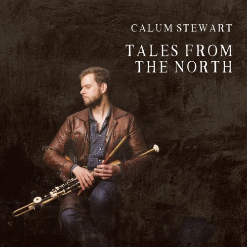 Calum Stewart - Tales From The North (2017) flac