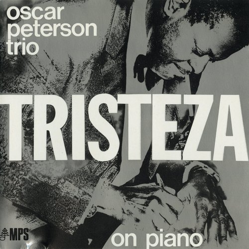 Oscar Peterson - Tristeza on Piano (1970) CD Rip