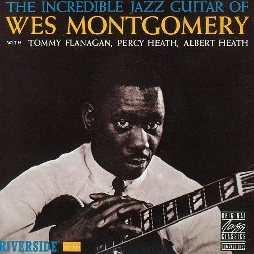 Wes Montgomery - The Incredible Jazz Guitar of Wes Montgomery (2003) [CDRip]