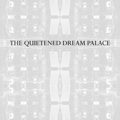 VA - The Quietened Dream Palace (2020)