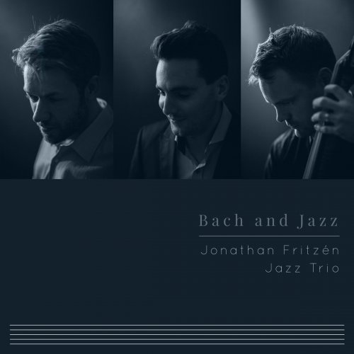 Jonathan Fritzén Jazz Trio - Bach and Jazz (2020)