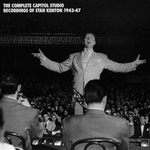 Stan Kenton - The Complete Capitol Studio Recordings Of Stan Kenton 1943-47 (1995)