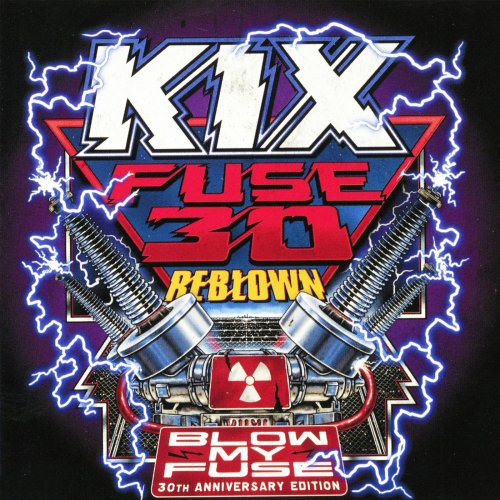 Kix - Fuse 30 Reblown (Blow My Fuse 30th Anniversary Special Edition) (2018)