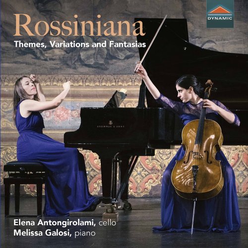 Elena Antongirolami & Melissa Galosi - Rossiniana: Themes, Variations & Fantasias (2020) [Hi-Res]