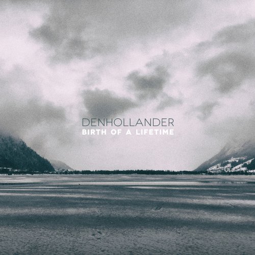 Denhollander - Birth of a Lifetime (2020)