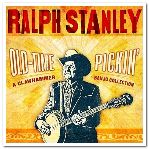 Ralph Stanley - Old-Time Pickin': A Clawhammer Banjo Collection (2008)