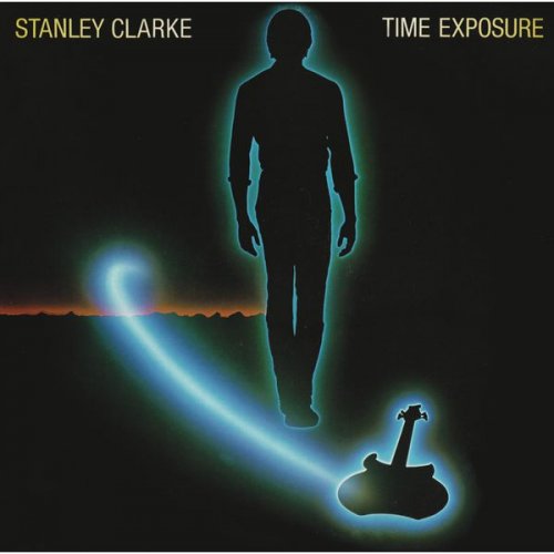 Stanley Clarke - Time Exposure (Expanded Edition) (2014) flac