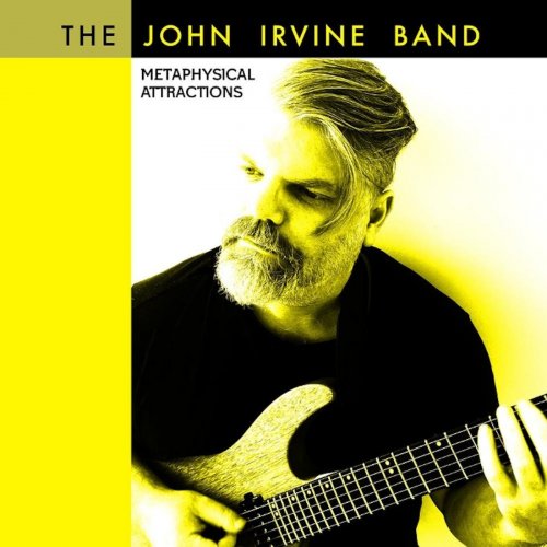 The John Irvine Band - Metaphysical Attractions (2018)