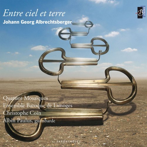 Ensemble Baroque de Limoges & Christophe Coin - Entre ciel et terre (2011) [Hi-Res]