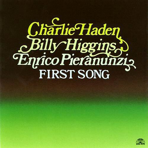 Charlie Haden, Billy Higgins, Enrico Pieranunzi - First Song (1993)