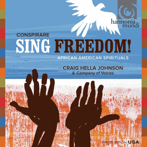 Conspirare & Craig Hella Johnson - Sing Freedom! African-American Spirituals (2011) [Hi-Res]