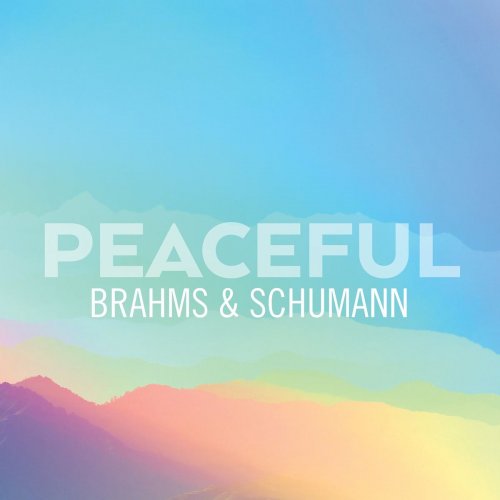 VA - Peaceful Brahms & Schumann (2020)