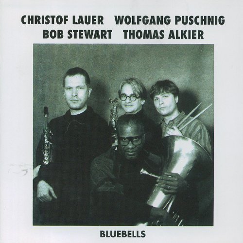 Christof Lauer, Wolfgang Puschnig, Bob Stewart, Thomas Alkier - Bluebells (1992)