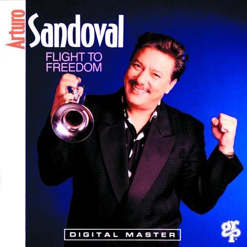 Arturo Sandoval - Flight to Freedom (1991)