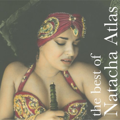 Natacha Atlas - The Best Of Natacha Atlas (2005)