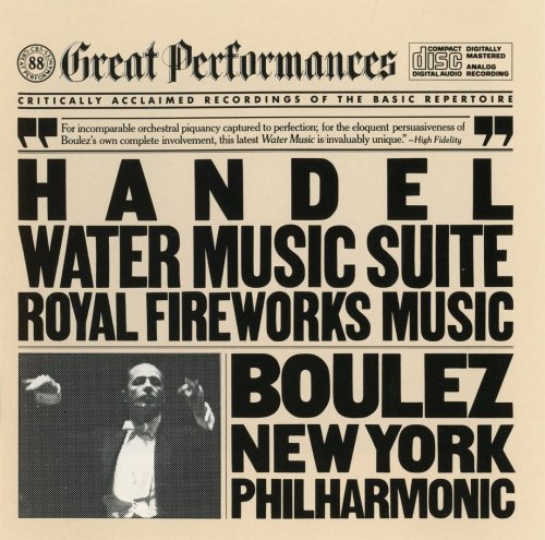Pierre Boulez - Handel: Water Music Suite. Royal Fireworks Music (1983)