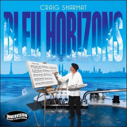 Craig Sharmat - Bleu Horizons (2013)