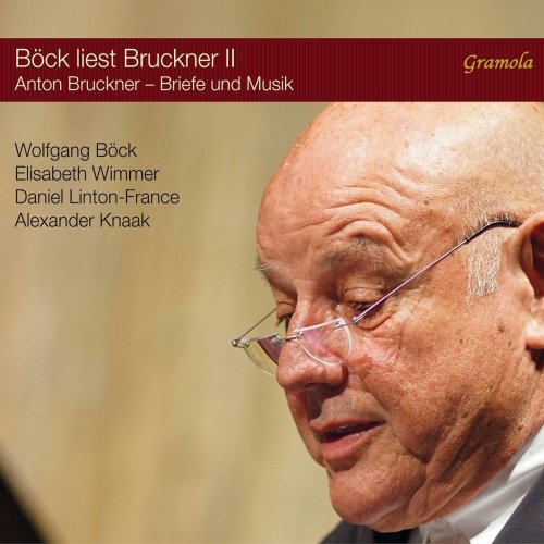 Wolfgang Böck - Böck liest Bruckner, Vol. 2: Briefe und Musik (Live) (2020)