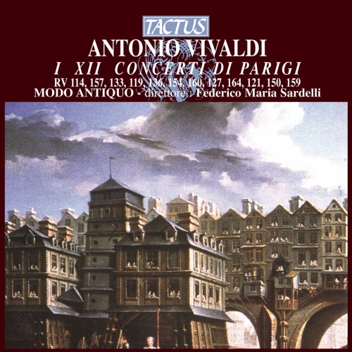 Modo Antiquo, Federico Maria Sardelli - Vivaldi: I XII Concerti di Parigi (2012)
