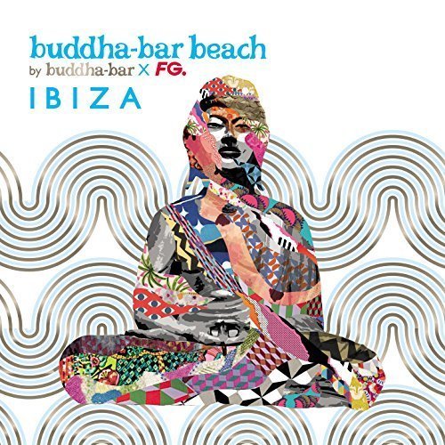 Various Artists - Buddha-Bar Beach Ibiza (By Buddha-Bar X FG.) (2004)