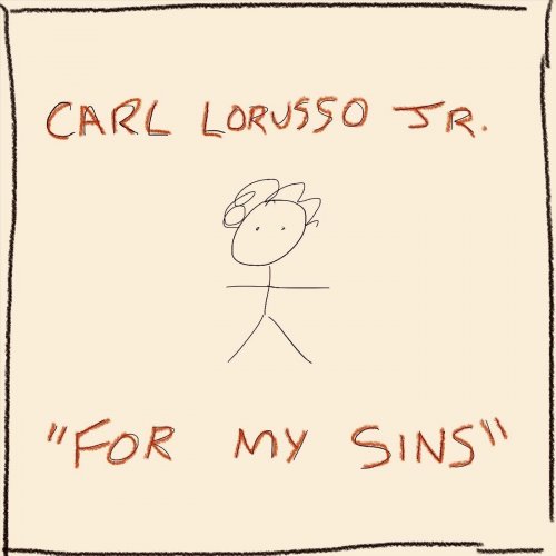 Carl Lorusso Jr. - For My Sins (2020)