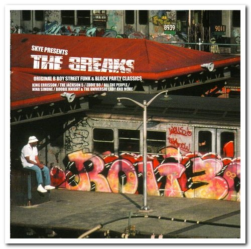 VA - Skye Presents The Breaks - Original B Boy Street Funk & Block Party Classics (2000)