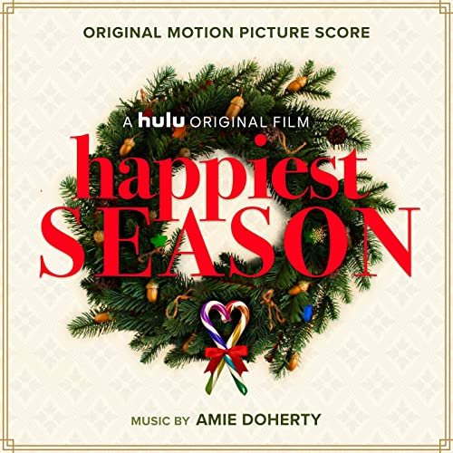 Amie Doherty - Happiest Season (Original Motion Picture Score) (2020)