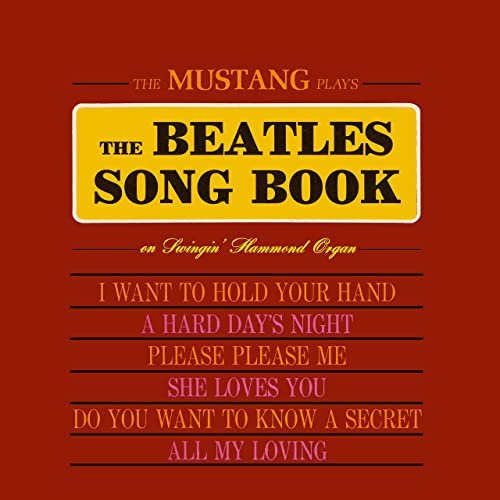 The Mustang - The Mustang Plays the Beatles Songbook (Remastered from the Original Somerset Tapes) (1966/2020) Hi Res