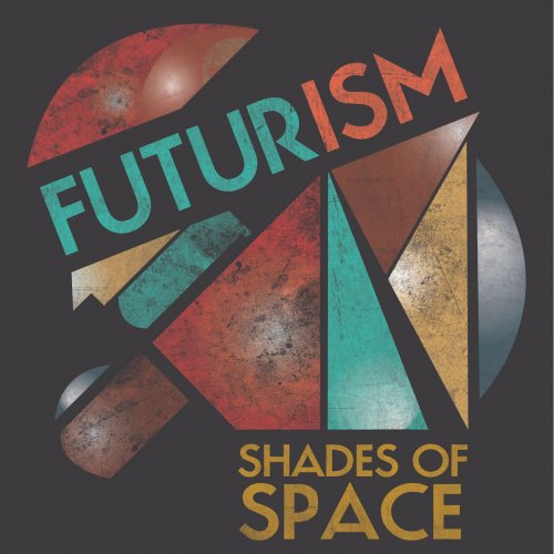 Futurism Shades Of Space (2013)