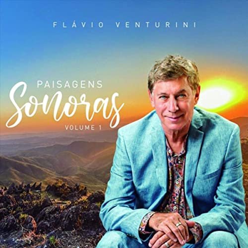 Flávio Venturini - Paisagens Sonoras, Vol. 1 (2020)
