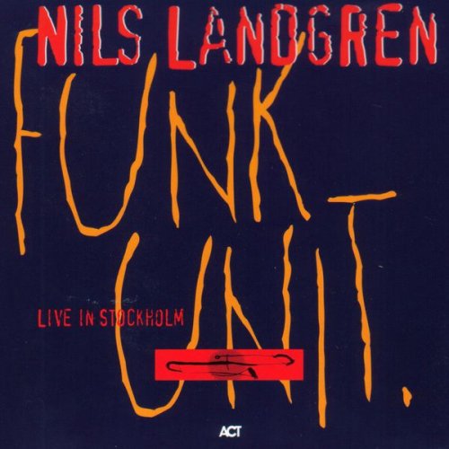 Nils Landgren Funk Unit - Live In Stockholm (1995)