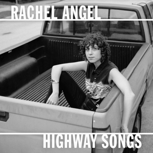 Rachel Angel - Highway Songs (2020)