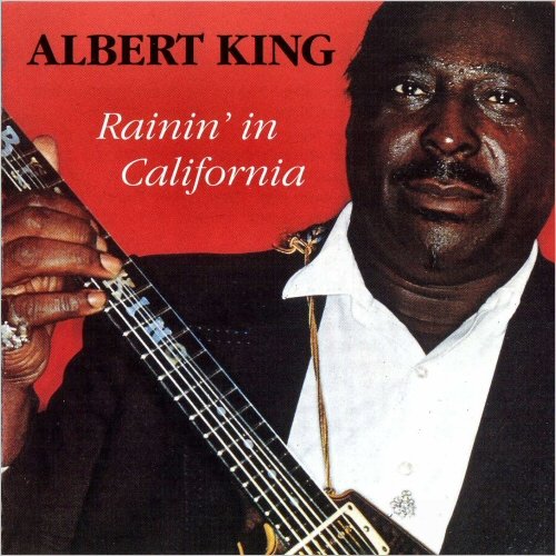 Albert King - Rainin' In California (1998) [CD Rip]