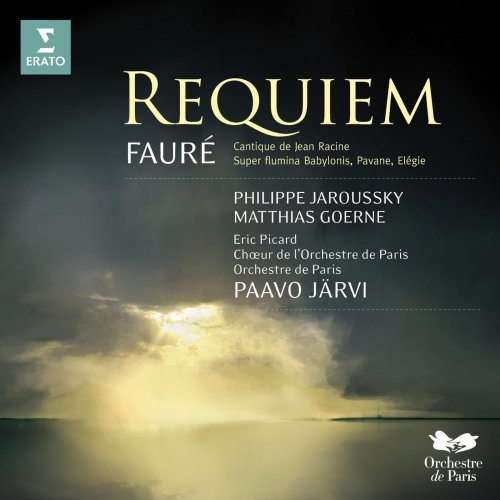 Philippe Jaroussky, Matthias Goerne, Orchestre de Paris, Paavo Järvi - Fauré: Requiem (2011) Hi-Res