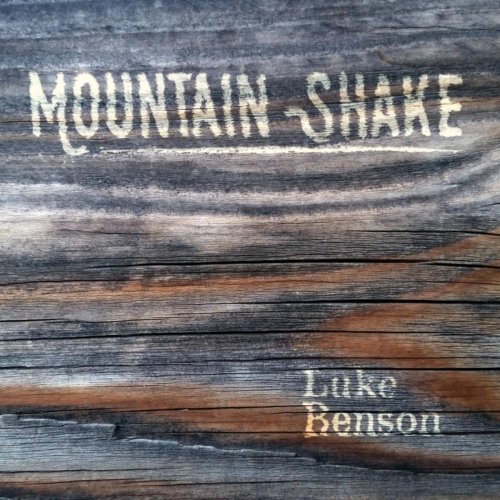 Luke Benson - Mountain Shake (2015)