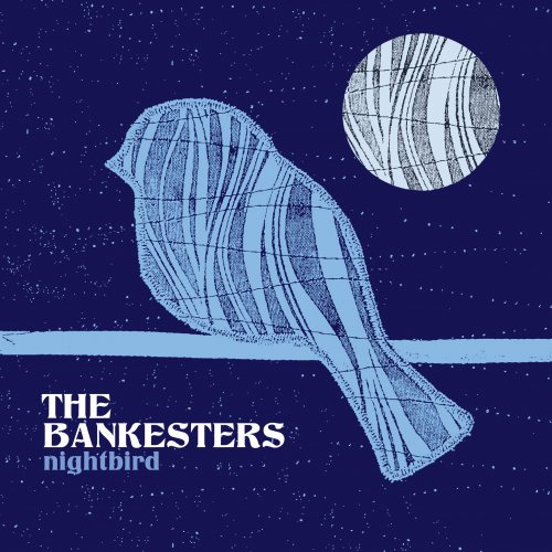 The Bankesters - Nightbird (2017) [Hi-Res]