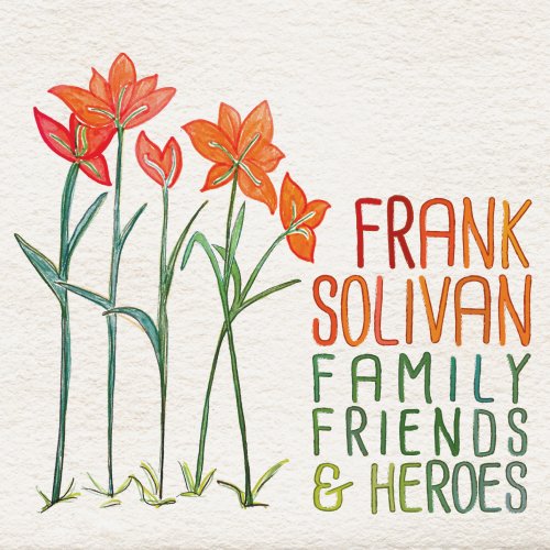 Frank Solivan - Family, Friends & Heroes (2016) [Hi-Res]