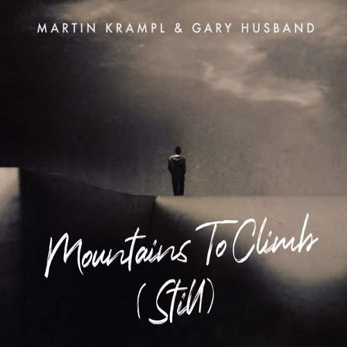 Martin Krampl & Gary Husband - Mountains To Climb (Still) (2020) [Hi-Res]