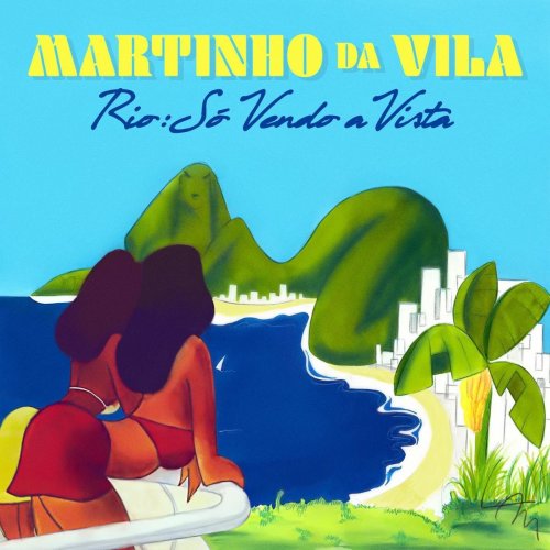 Martinho da Vila - Rio: Só Vendo A Vista (2020)