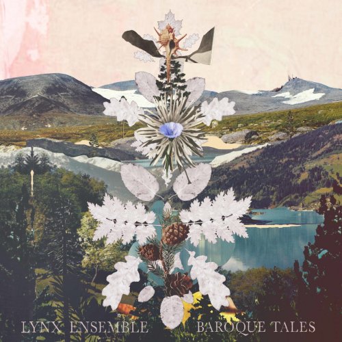 Lynx Ensemble - Baroque Tales (2020)