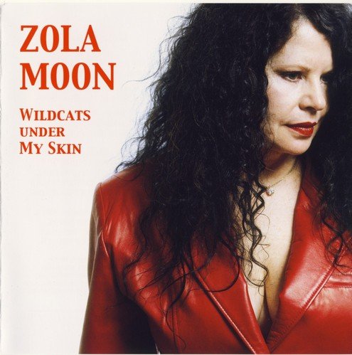 Zola Moon - Wildcats Under My Skin (2007)