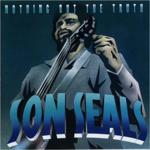 Son Seals - Nothing But The Truth (1994) [CD Rip]