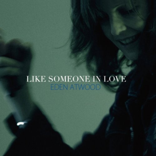 Eden Atwood - Like Someone In Love (2010)