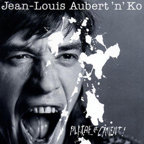 Jean-Louis Aubert - Platre et ciment (1987)