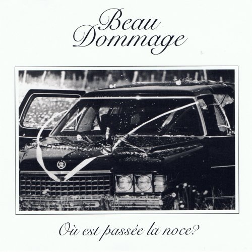 Beau Dommage - Ou est passee la noce? (2001)